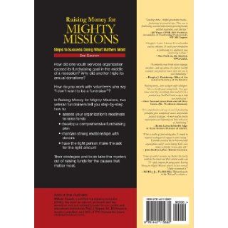 Raising Money For Mighty Missions Steps to Success   Doing What Matters Most William H. Powell, Paul J. Kirpes 9781442115682 Books