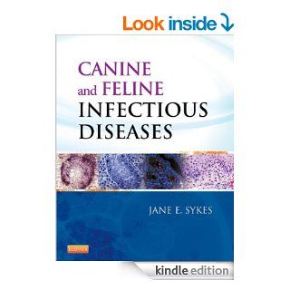 Canine and Feline Infectious Diseases   Kindle edition by Jane E. Sykes. Professional & Technical Kindle eBooks @ .