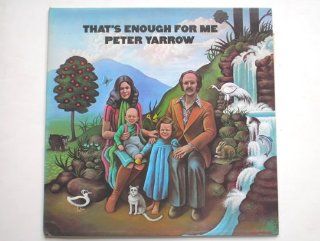 That's Enough For Me   Peter Yarrow; Levon Helm (The Band); Garth Hudson Music