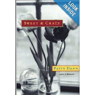 Sweet & Crazy Patty Dann 9780312316662 Books