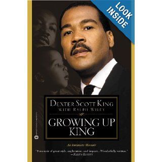 Growing Up King An Intimate Memoir Dexter Scott King, Ralph Wiley 9780446692373 Books