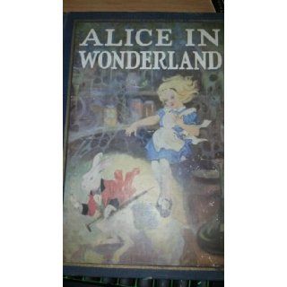 Alice's Adventures in Wonderland and Through the Looking Glass (with eighty nine illustrations and four color plates) Lewis. Illustrated by John Tenniel and Edwin John Prittie Carrol Books