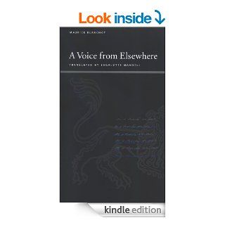 A Voice from Elsewhere (Suny Series, Insinuations Philosophy, Psychoanalysis, Literature)   Kindle edition by Maurice Blanchot, Charlotte Mandell. Politics & Social Sciences Kindle eBooks @ .