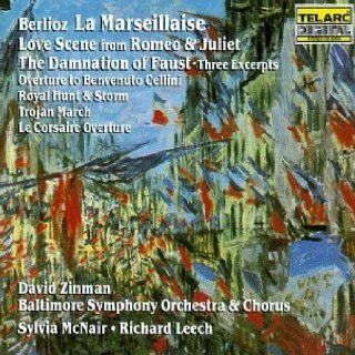 Berlioz La Marseillaise   Love Scene from Romo & Juliet   The Damnation of Faust, Three Excerpts, etc/ McNair, Leech, Zinman Music