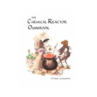 The Chemical Reactor Omnibook (9780882461731) Octave Levenspiel Books
