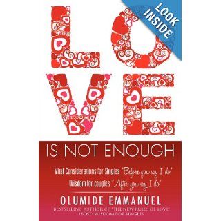 LOVE IS NOT ENOUGH OLUMIDE EMMANUEL 9781619047495 Books