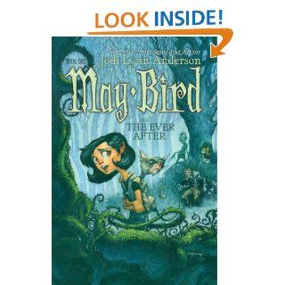 May Bird and the Ever After, Book #1 Jodi Lynn Anderson, Leonid Gore 9781416906070 Books