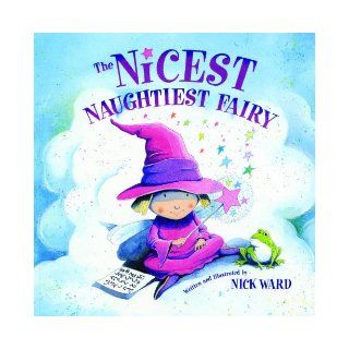 Nicest Naughty Fairy Nick Ward 9781600102257 Books