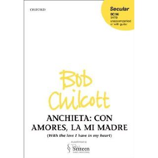 Con Amores, La Mi Madre Bob Chilcott, Juan De Anchieta 9780193357150 Books