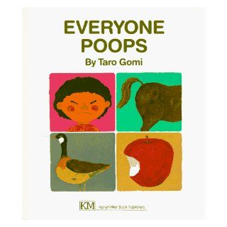 Everyone Poops (My Body Science) Taro Gomi 9780916291457 Books
