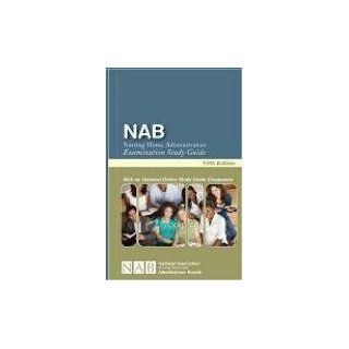 NAB Nursing Home Administrators Examination Study Guide NAB 9780963506481 Books