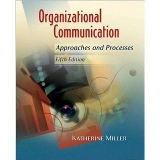 Organizational Communication (text only) 5th (Fifth) edition by K. Miller K. Miller Books