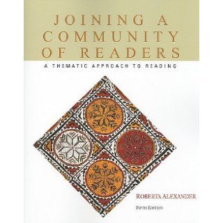 Joining a Community of Readers 5th (fifth) Edition by Alexander, Roberta (2010) Books