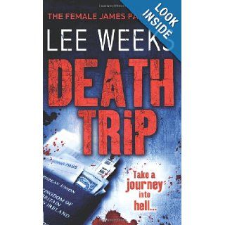Death Trip Lee Weeks 9781847561268 Books