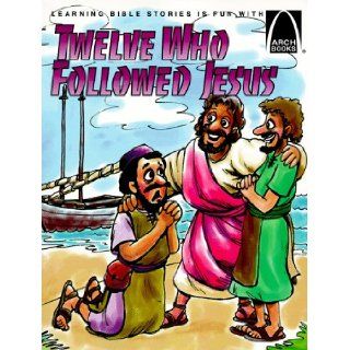 Twelve Who Followed Jesus   Arch Books Sarah Fletcher, Ron Wheeler 9780570075424  Kids' Books