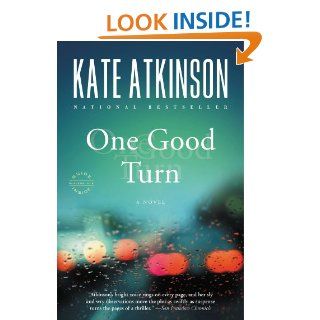 One Good Turn A Novel eBook Kate Atkinson Kindle Store