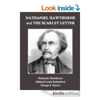 Nathaniel Hawthorne and The Scarlet Letter eBook Mildred Lewis Rutherford, Nathaniel Hawthorne, George S. Barton Kindle Store