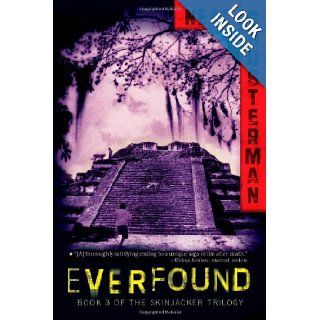 Everfound (The Skinjacker Trilogy) Neal Shusterman Books