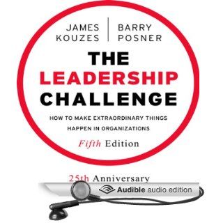 The Leadership Challenge How to Make Extraordinary Things Happen in Organizations, Fifth Edition (Audible Audio Edition) Barry Z. Posner, James M. Kouzes, Barry Posner, James Kouzes, Sean Pratt Books