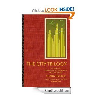 The City Trilogy Five Jade Disks, Defenders of the Dragon City, and Tale of a Feather "Five Jade Disks", "Defenders of the Dragon City", (Modern Chinese Literature from Taiwan) eBook Chang Hsi kuo, John Balcom Kindle Store