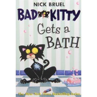 Bad Kitty Gets a Bath Nick Bruel 9780312581381 Books