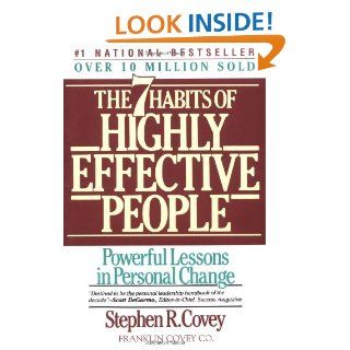 The 7 Habits of Highly Effective People Stephen R. Covey 9780671663988 Books