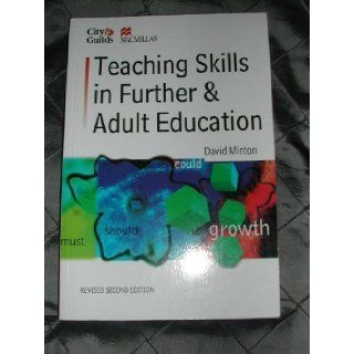 Teaching Skills in Further and Adult Education (City & Guilds/Macmillan Publishing for CAE) David Minton 9780333695876 Books