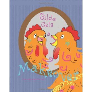 Gilda Gets A Makeover Yana Ungermann Marshall 9781438258195 Books