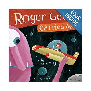 Roger Gets Carried Away (9781550378986) Barbara Todd, Roge Books