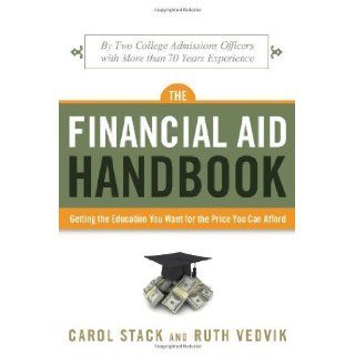 The Financial Aid Handbook Getting the Education You Want for the Price You Can Afford by Stack, Carol, Vedvik, Ruth [Career Press, 2011] (Paperback) Books
