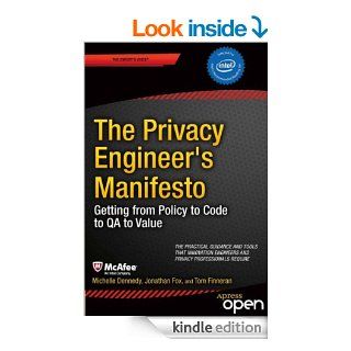 The Privacy Engineer’s Manifesto Getting from Policy to Code to QA to Value eBook Michelle Finneran Dennedy, Jonathan Fox, Thomas Finneran Kindle Store