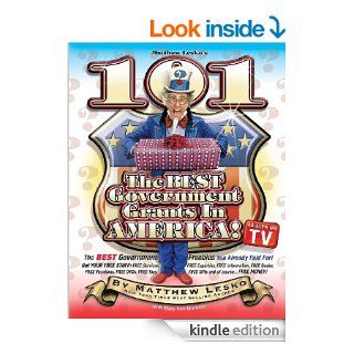 101 Of The Best Government Grants In America You Won't Believe What Uncle Sam Is Giving Away eBook Mary Ann Martello, Matthew Lesko Kindle Store