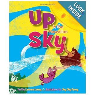 Up in the Hawaiian Sky Lavonne Leong, Jing Jing Tsong 9781933067551  Children's Books