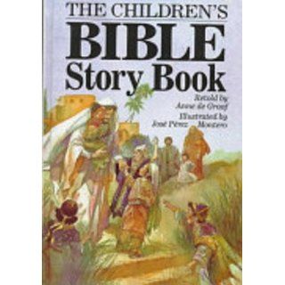 The Children's Bible Story Book Anne de Graaf, Jose Montero 9780840776525  Kids' Books