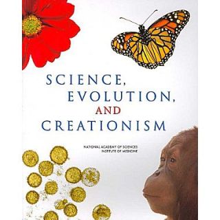 Science, Evolution, and Creationism National Academy of Sciences, Institute of Medicine Paperback