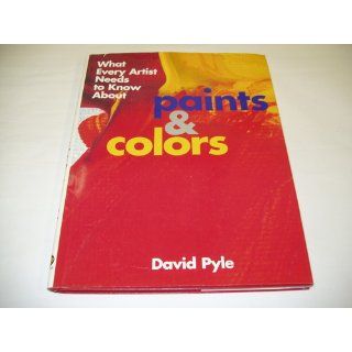 Paints & Colors David Pyle 9780873418317 Books