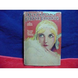 Gentlemen Prefer Blondes Anita Loos 9780871401700 Books