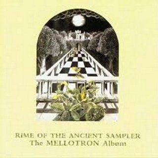Rime of the Ancient Sampler   The Mellotron Album Music
