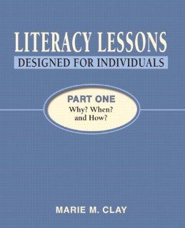 Literacy Lessons Designed for Individuals, Part One Why? When? and How? (9780325009162) Marie Clay Books