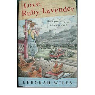 Love, Ruby Lavender Deborah Wiles 9780152054786  Children's Books