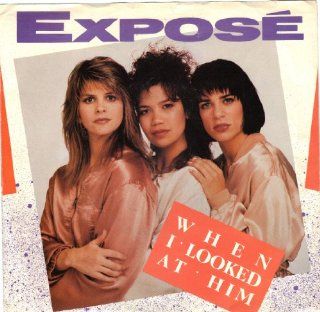 EXPOSE / When I Looked At Him / 45rpm record + picture sleeve Music