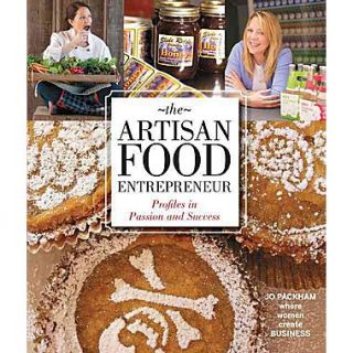 Artisan Food Entrepreneur (Where Woman Create Business) Jo Packham Paperback