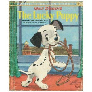 WALT DISNEY'S LUCKY PUPPY Based on the Walt Disney Motion Picture the One Hundred and One Dalmatians jane werner watson Books