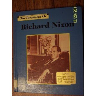The Importance of Richard Nixon Roger Barr 9781560060352 Books