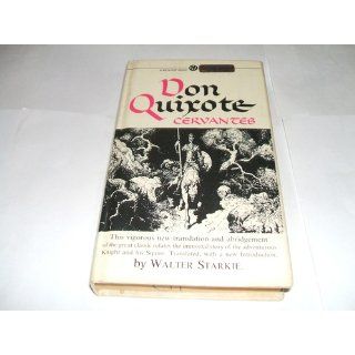 Don Quixote Abridged Edition (Mentor Series) (9780451626844) Miguel de Cervantes Saavedra, Walter Starkie Books