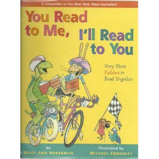 You Read to Me, I'll Read to You Very Short Fables to Read Together (9780316041171) Mary Ann Hoberman, Michael Emberley Books