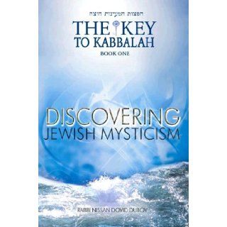 Discovering Jewish Mysticism (Key to Kabbalah) Nissan Dovid Dubov 9780971312951 Books