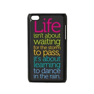 Popular CLASSIC Life Quote Apple iPod Touch 4th Generation Case Cover   Life isn' t about waiting for the storm to pass it's about learning to dance in the rain 0540970106970 Books