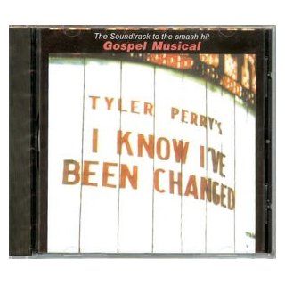 Tyler Perry's   I Know I've Been Changed Music