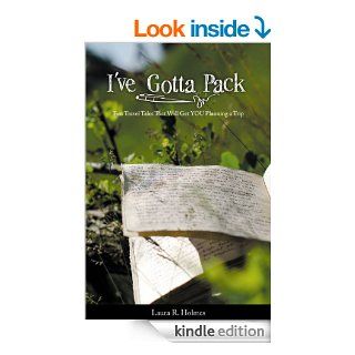 I've Gotta Pack eBook Laura Holmes Kindle Store